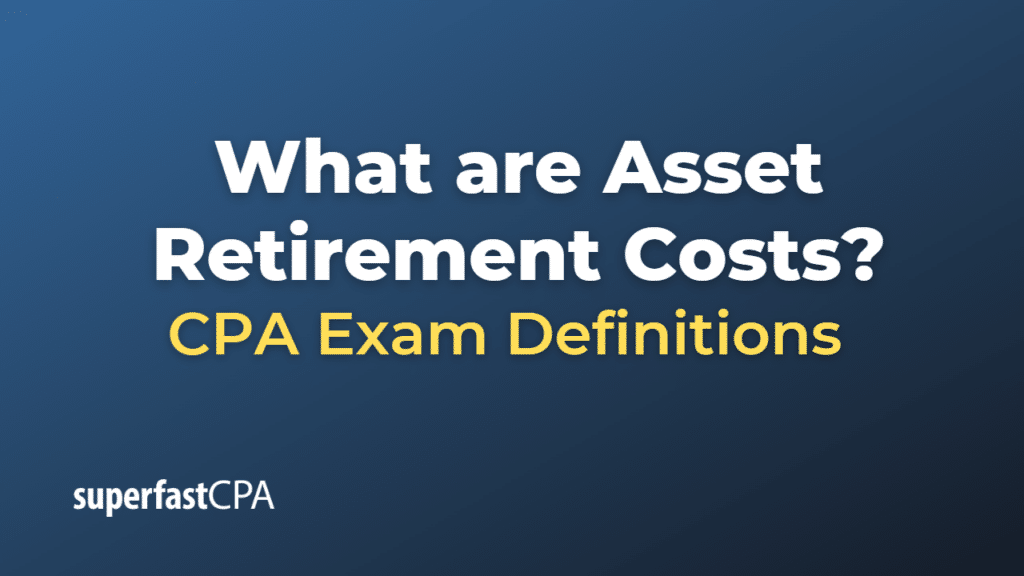 Asset Retirement Costs