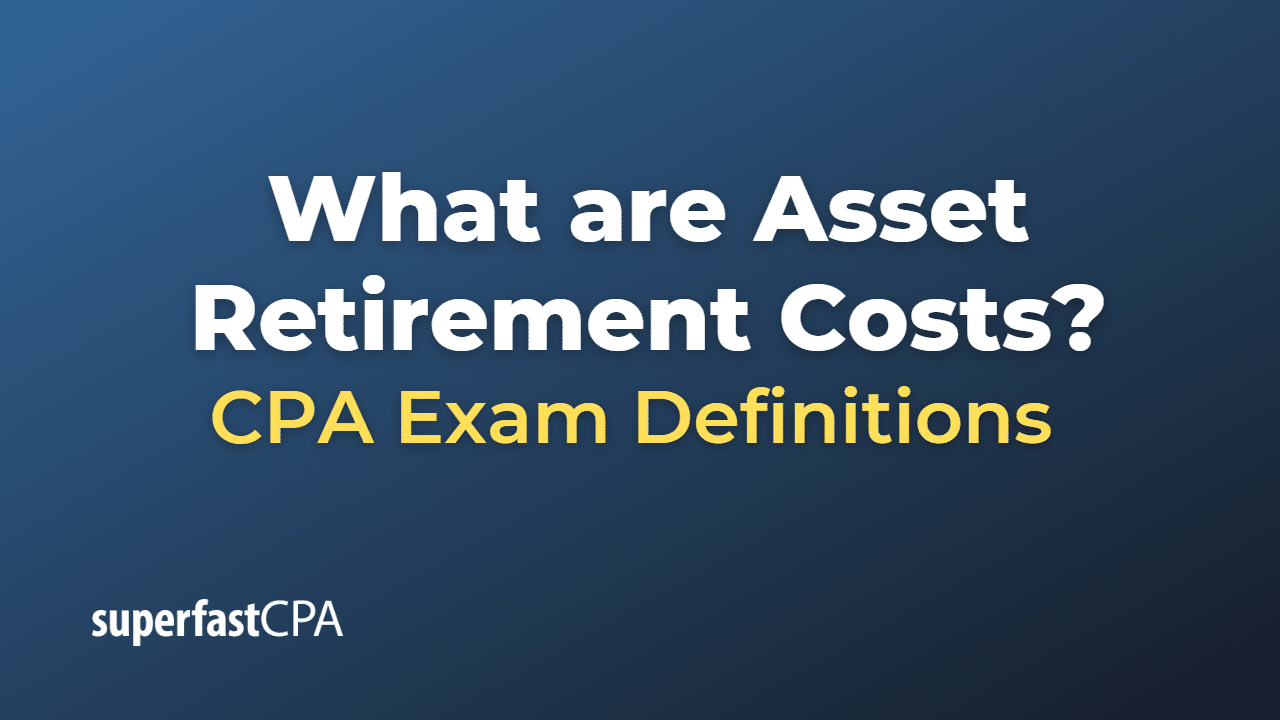 Asset Retirement Costs