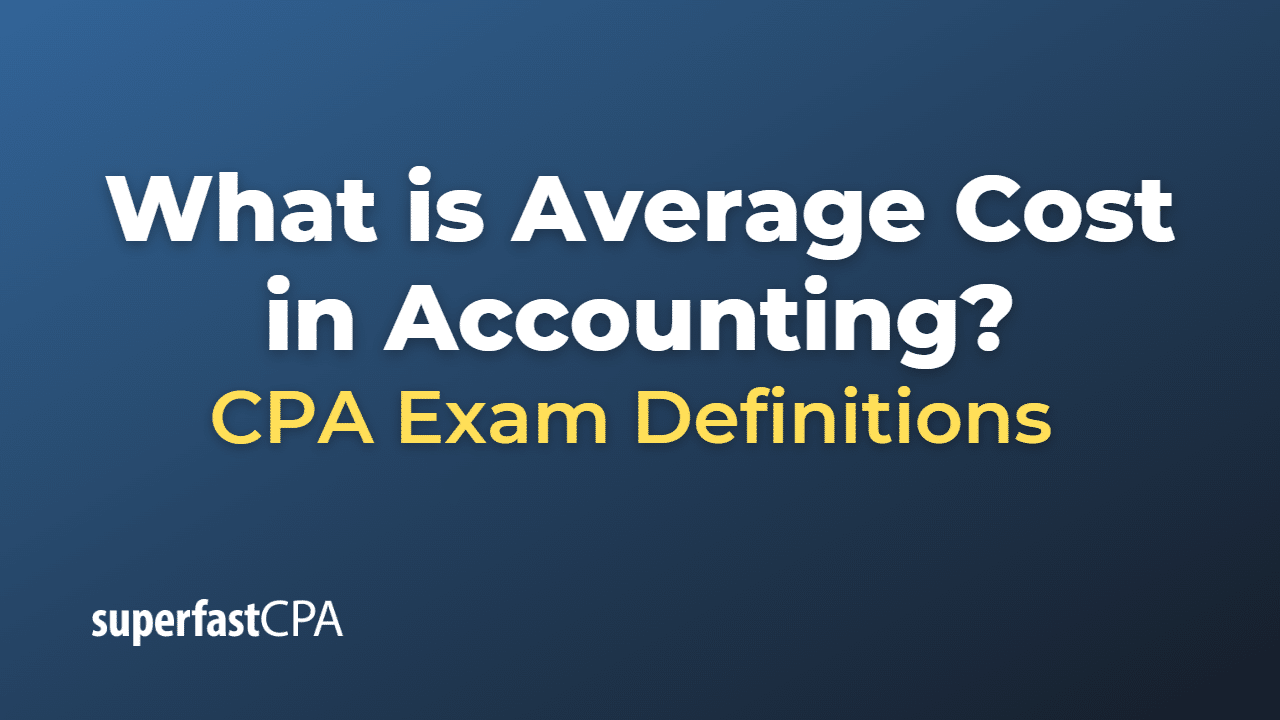 What is Average Cost in Accounting?