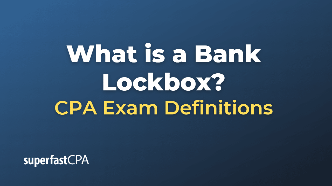 What is a Bank Lockbox?