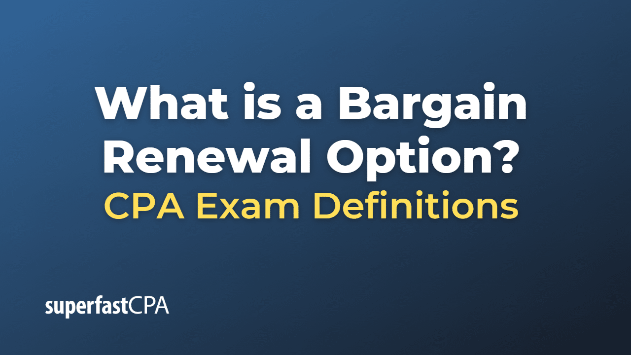 Bargain Renewal Option