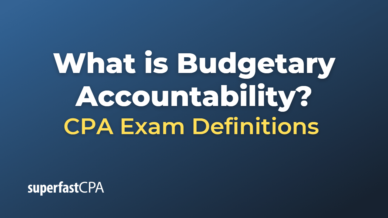 Budgetary Accountability