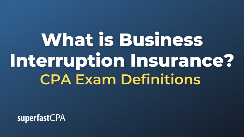 Business Interruption Insurance