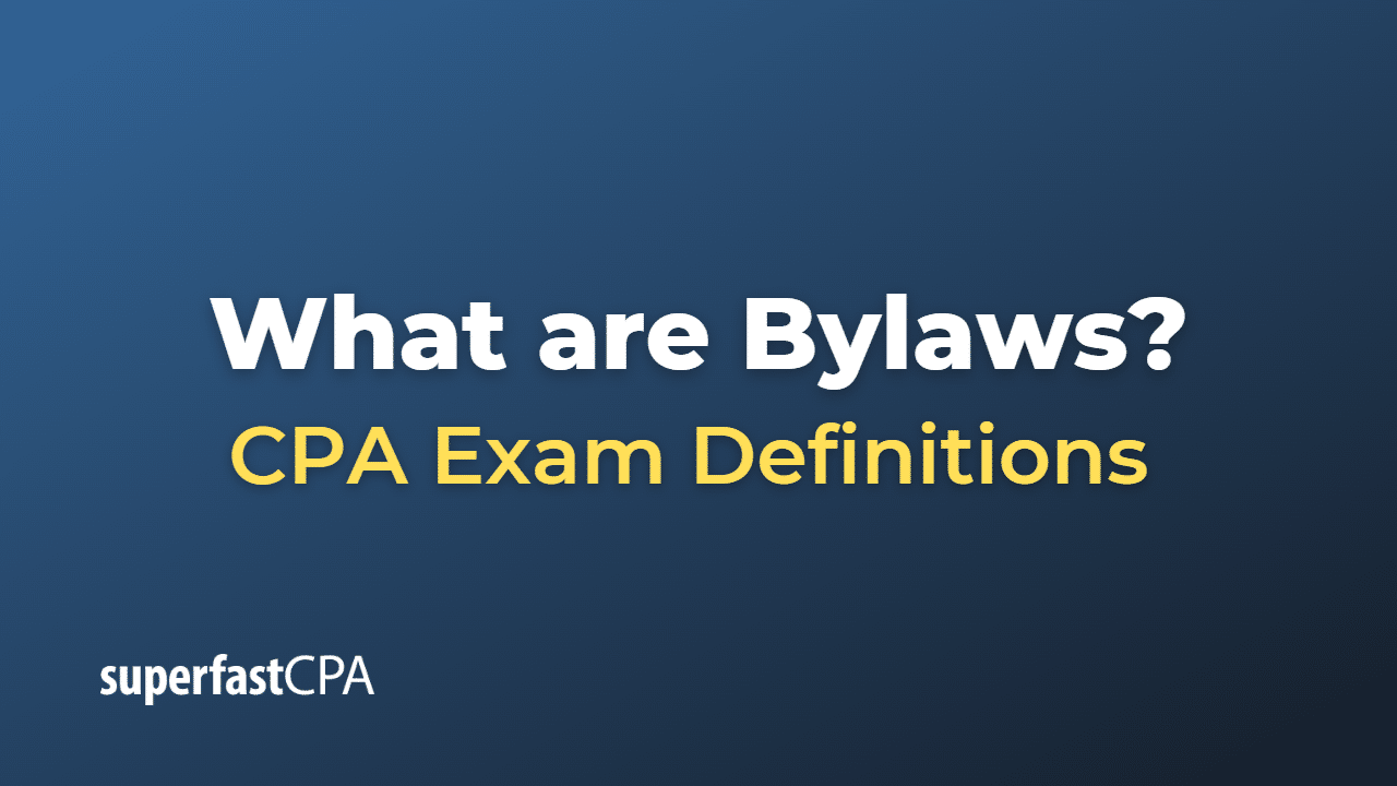 What are Bylaws?