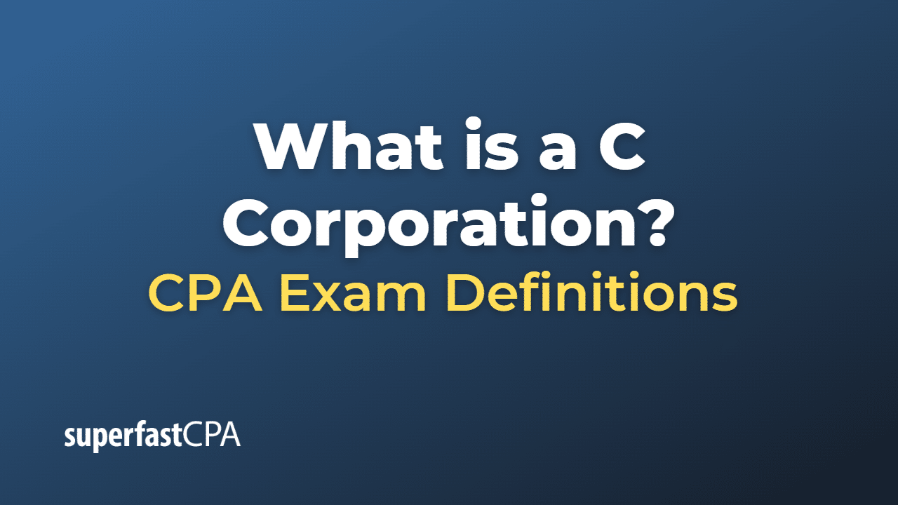 What is a C Corporation? SuperfastCPA CPA Review