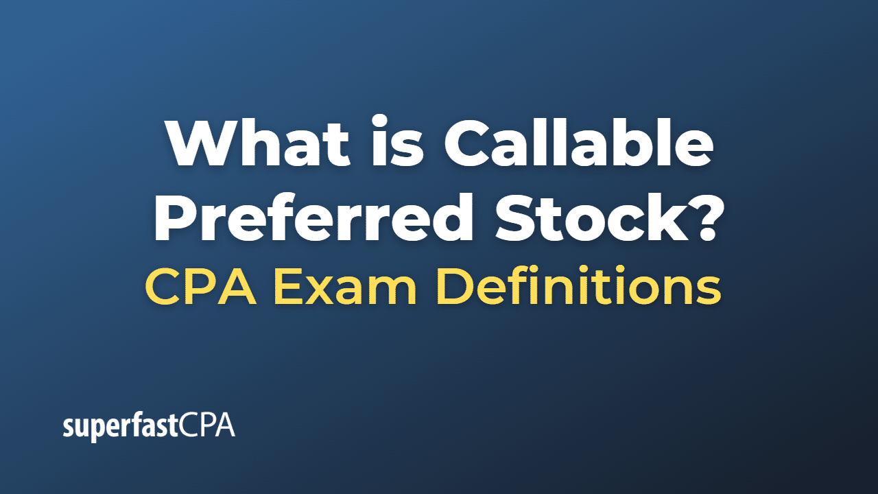 Callable Preferred Stock