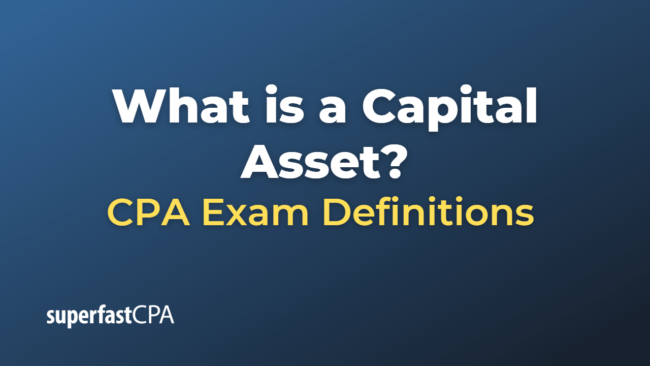 What is a Capital Asset?