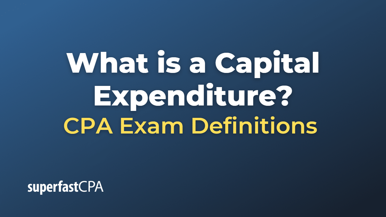 What is a Capital Expenditure?