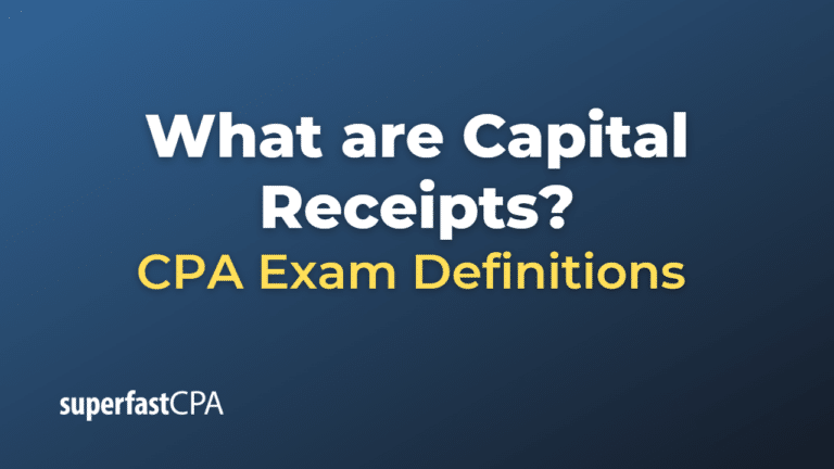 What are Capital Receipts? – SuperfastCPA CPA Review
