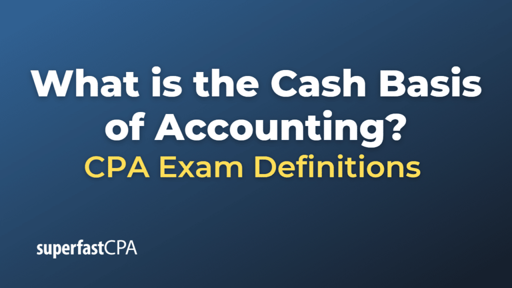 Cash Basis of Accounting