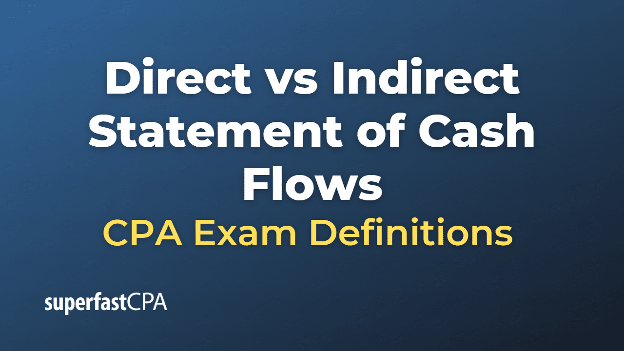 Cash Flow Statement Indirect Method Vs Direct Method
