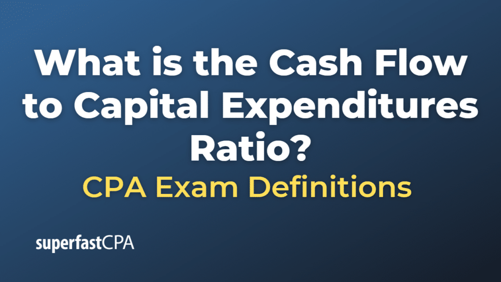 Cash Flow to Capital Expenditures Ratio