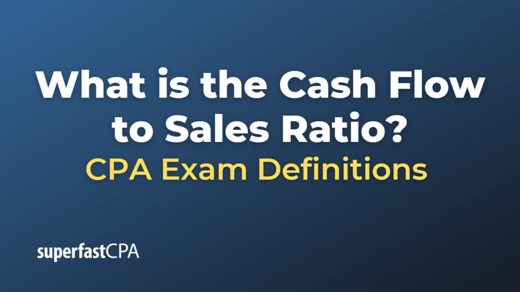 Cash Flow to Sales Ratio