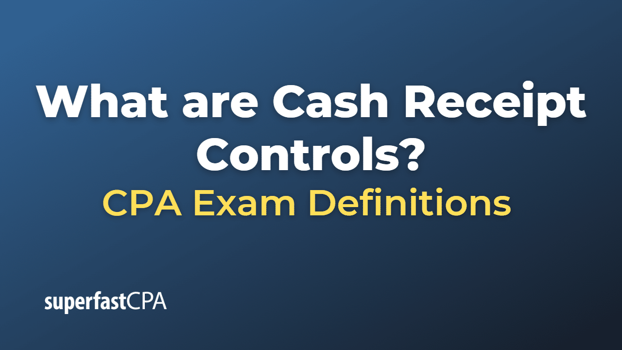 Cash Receipt Controls