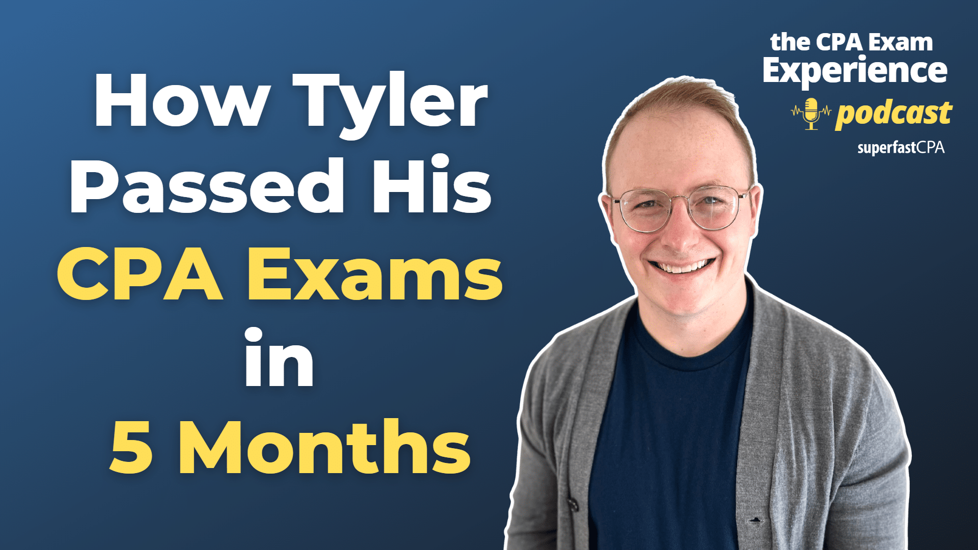 How Tyler Passed His CPA Exams in 5 Months