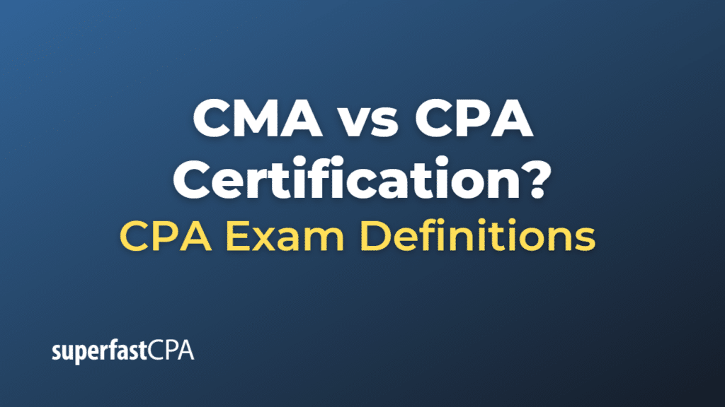 CMA vs CPA Certification