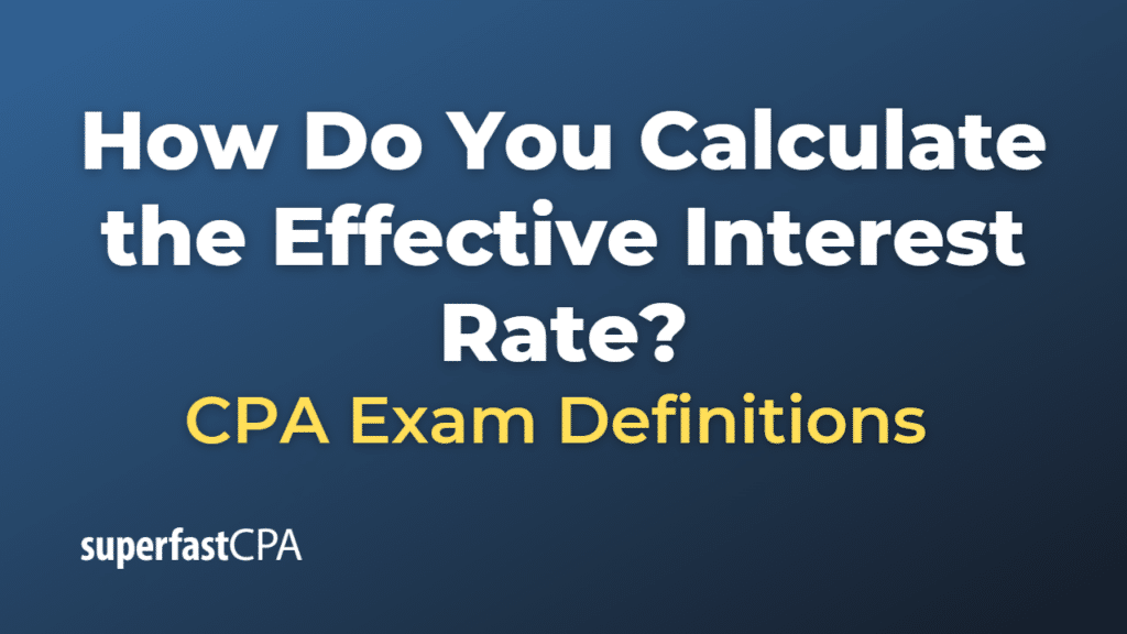 Calculate the Effective Interest Rate