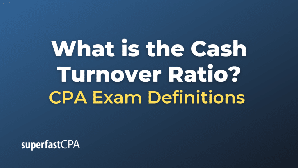 Cash Turnover Ratio