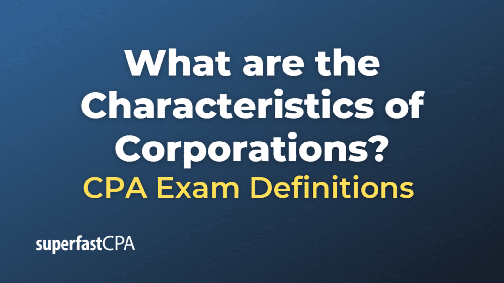 Characteristics of Corporations