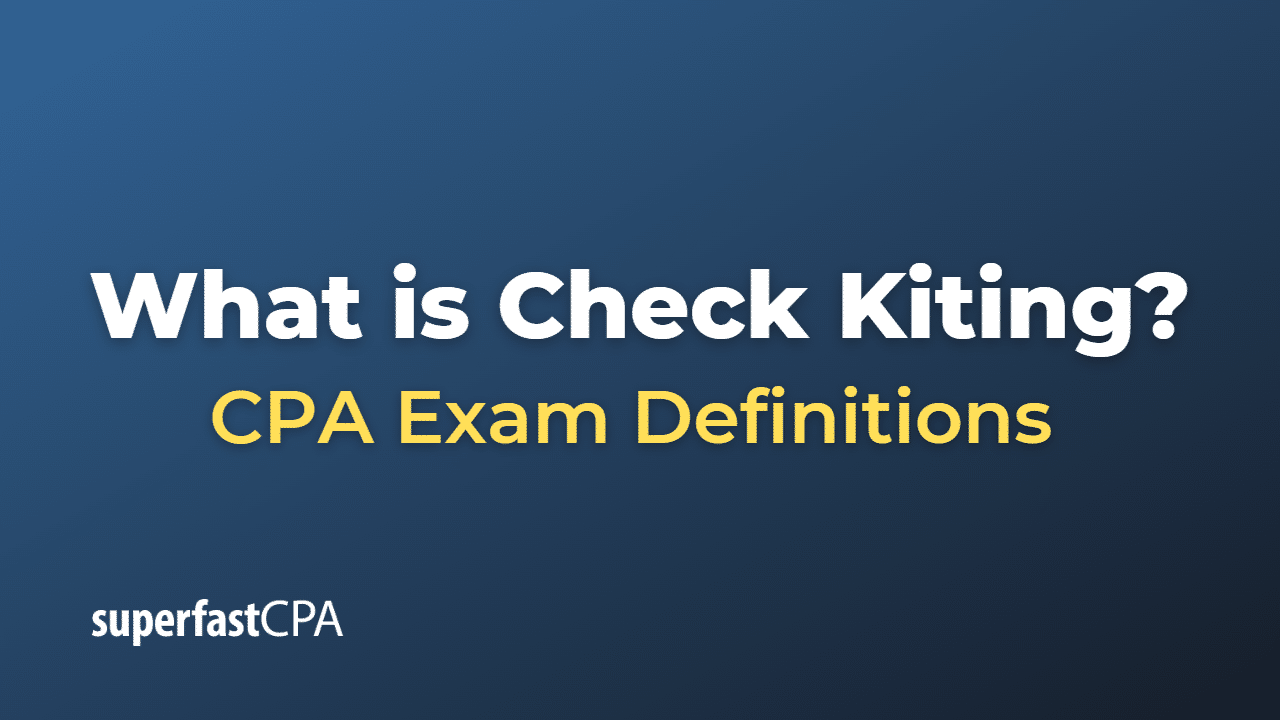 What Is Check Kiting 