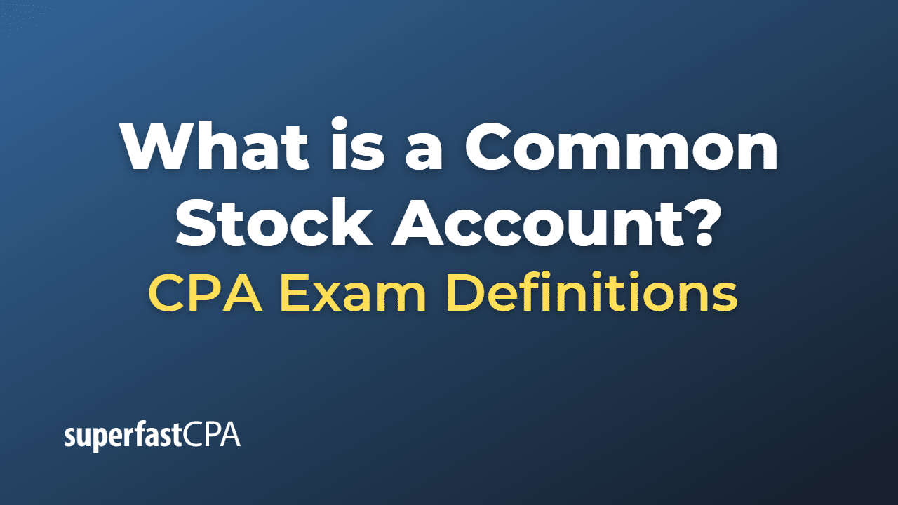 What is a Common Stock Account?