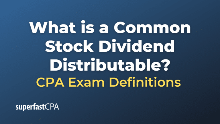 What is a Common Stock Dividend Distributable? – SuperfastCPA CPA Review