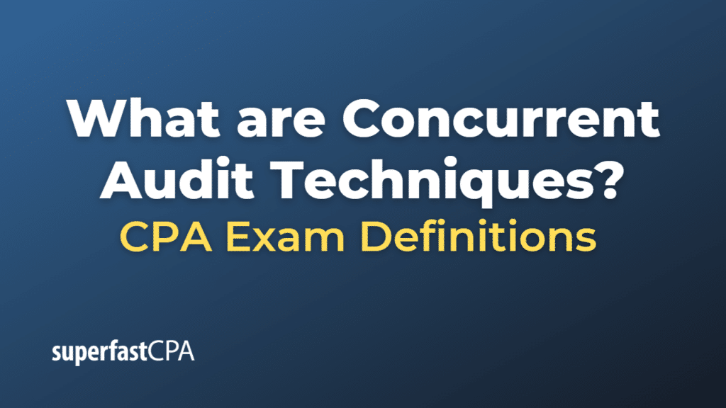 Concurrent Audit Techniques