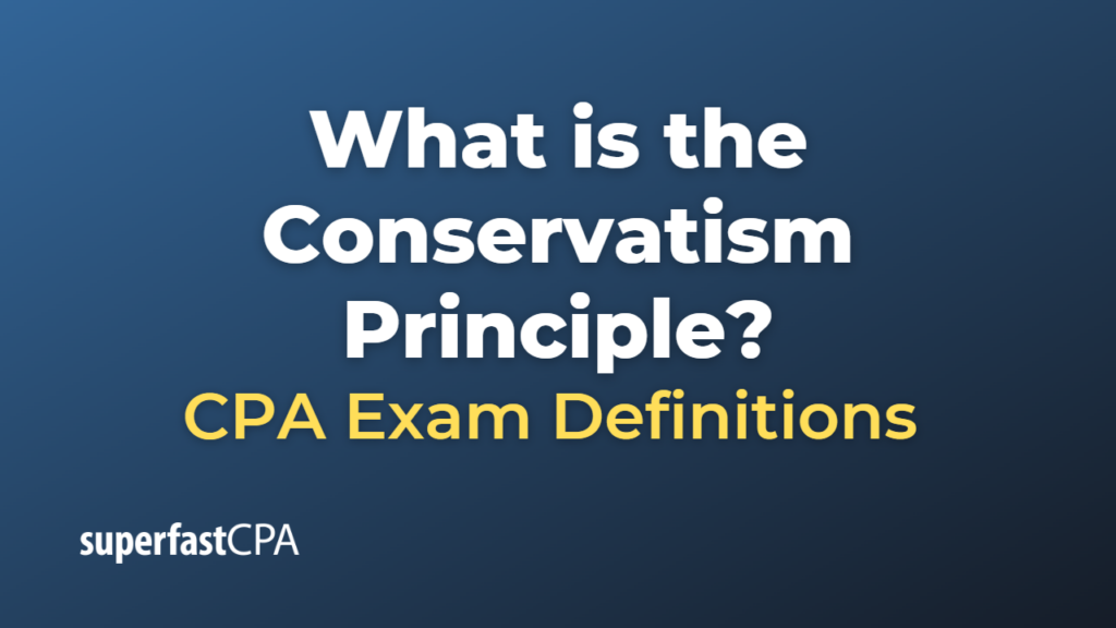 Conservatism Principle