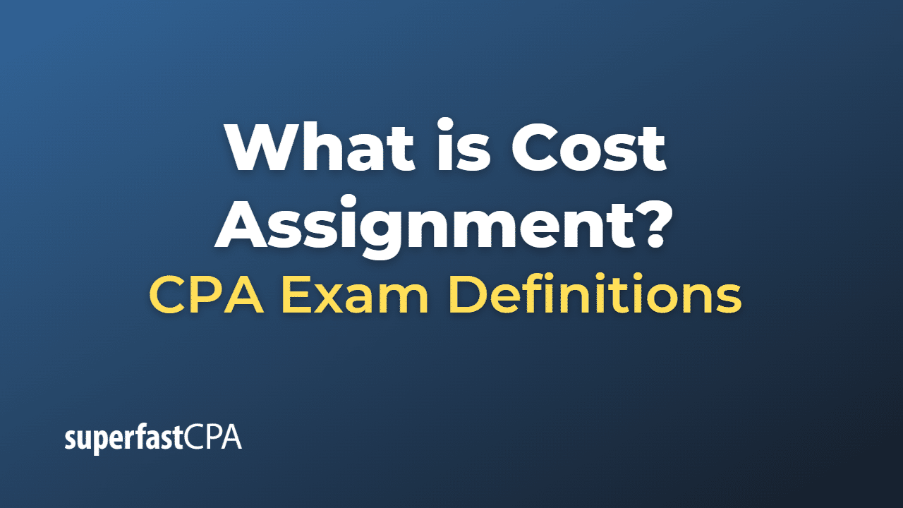 cost assignment definition and examples