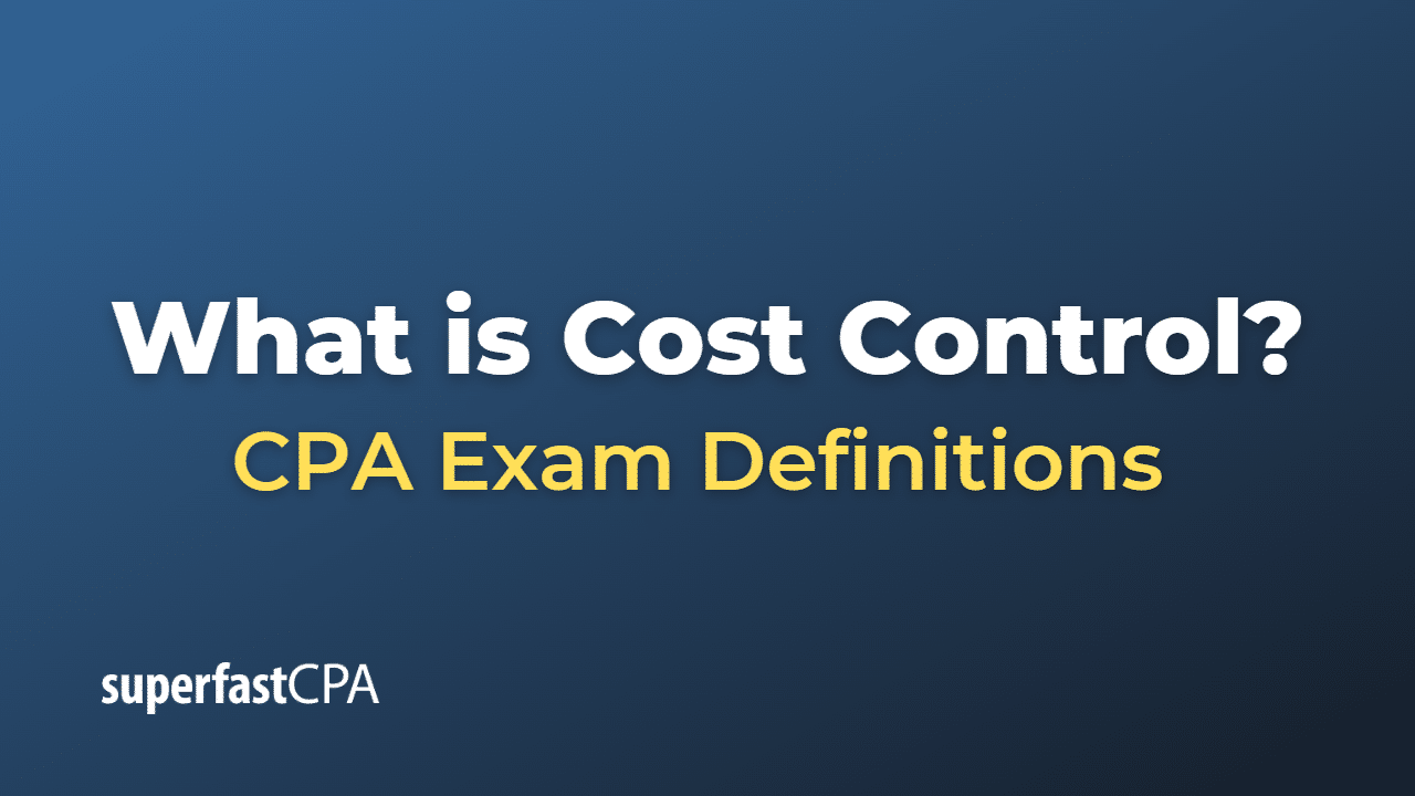 What is Cost Control?