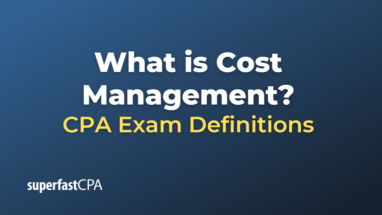 what-is-cost-management-superfastcpa-cpa-review