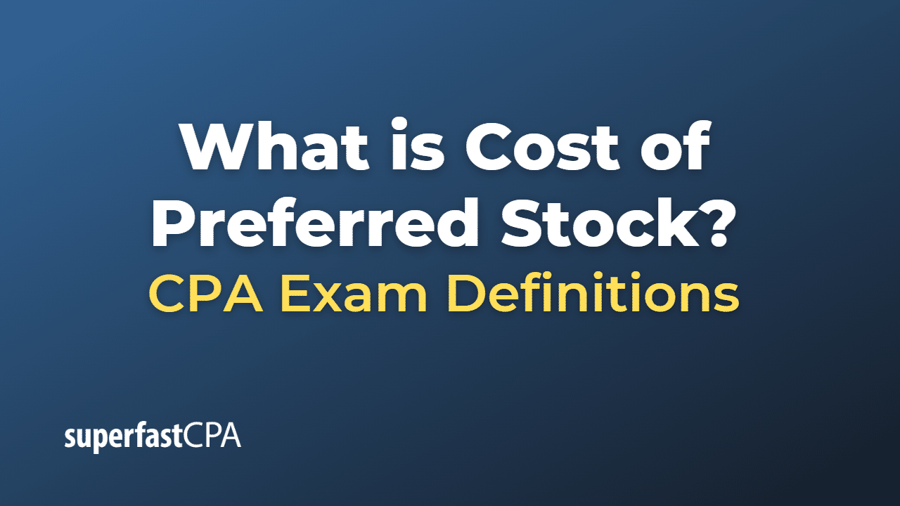 What is Cost of Preferred Stock?