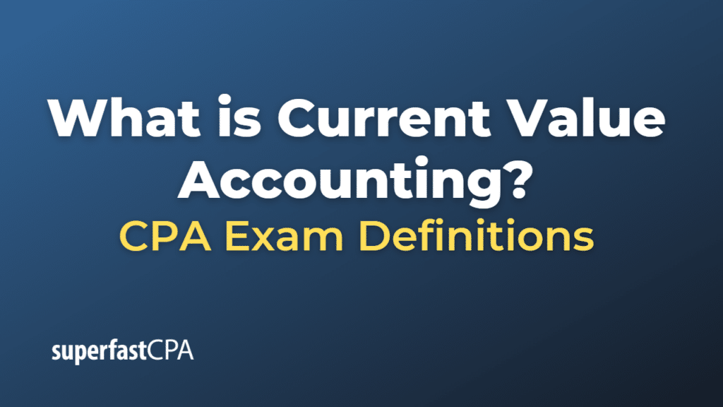 Current Value Accounting