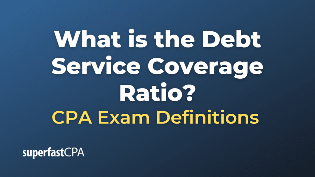 Debt Service Coverage Ratio