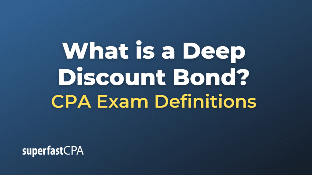 Deep Discount Bond