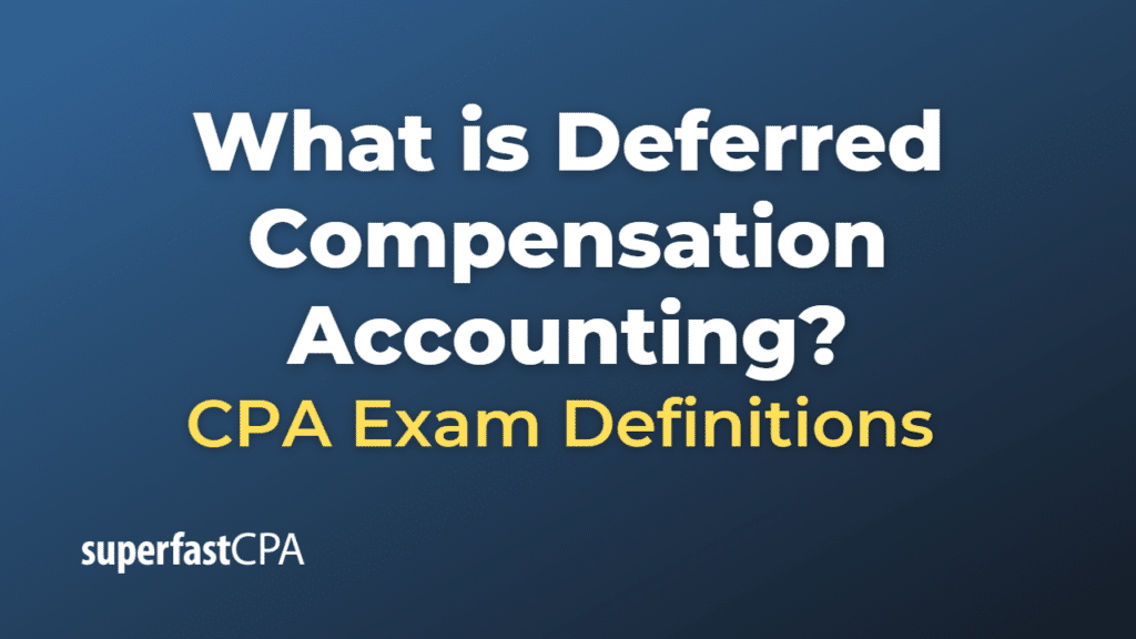 Deferred Compensation Accounting