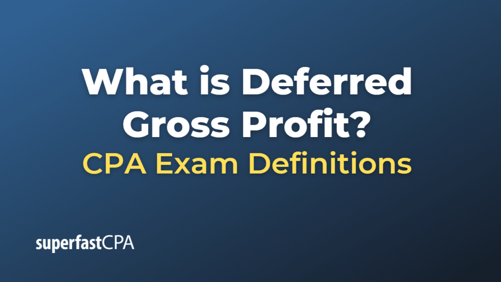 Deferred Gross Profit