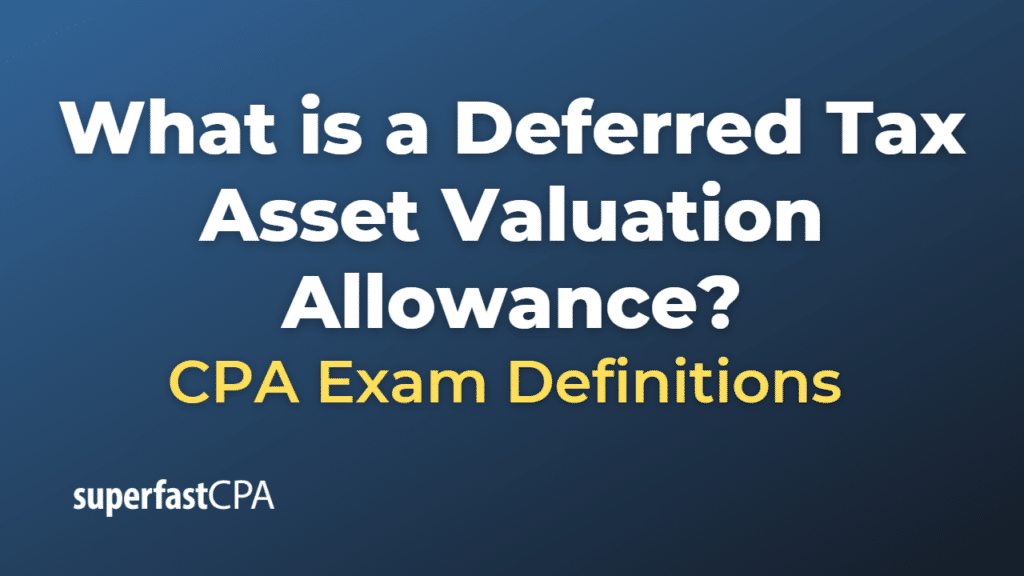 Deferred Tax Asset Valuation Allowance