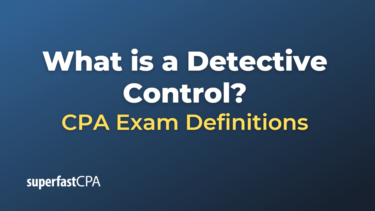 What is a Detective Control?