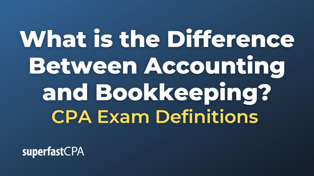 Difference Between Accounting and Bookkeeping