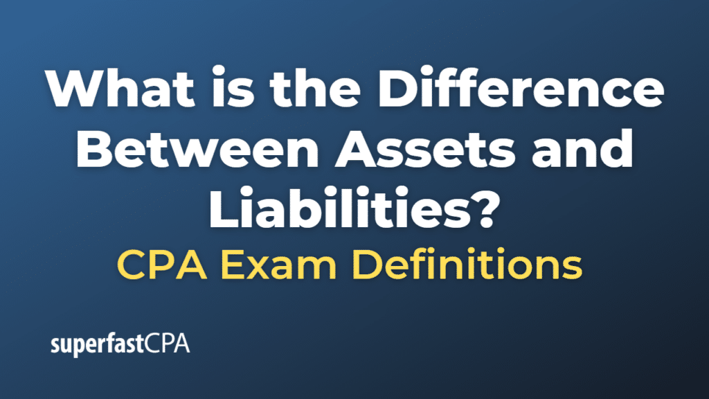 Difference Between Assets and Liabilities