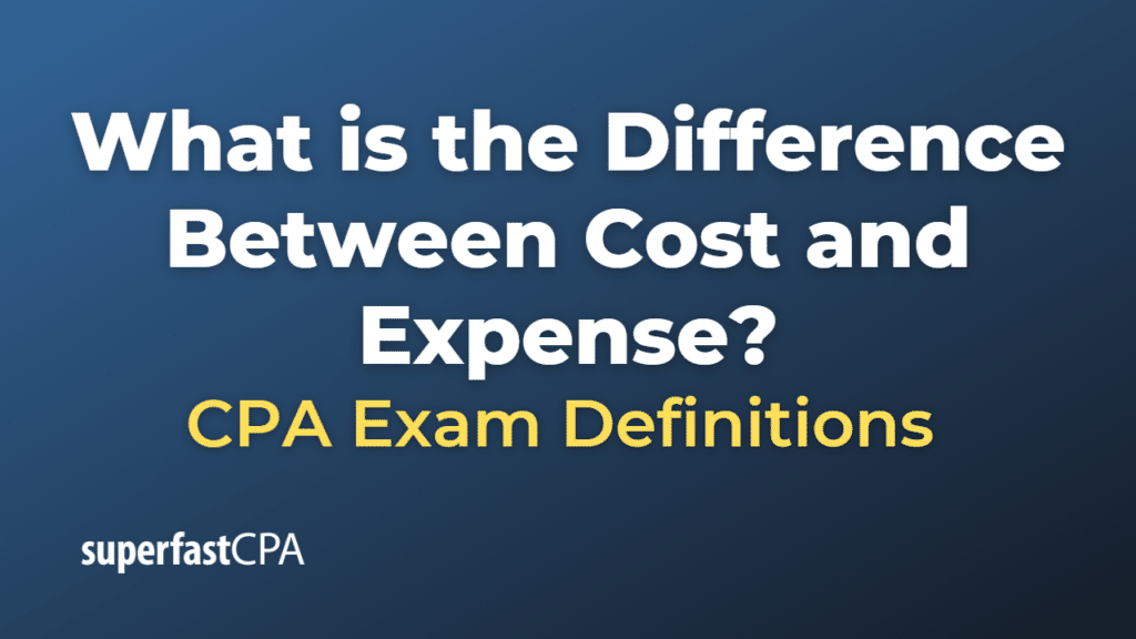 Difference Between Cost and Expense