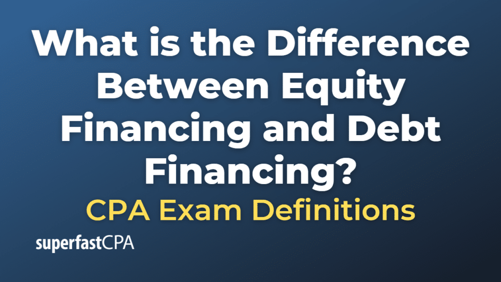 Difference Between Equity Financing and Debt Financing