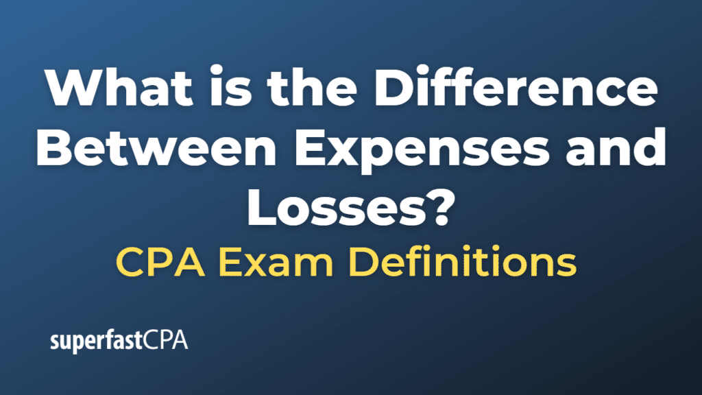 Difference Between Expenses and Losses