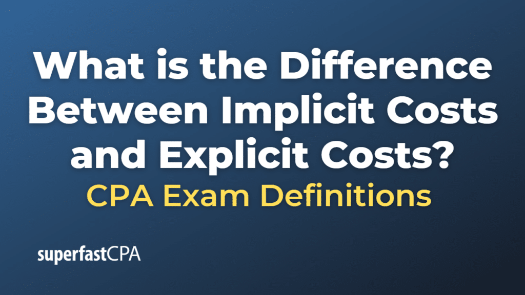 Difference Between Implicit Costs and Explicit Costs