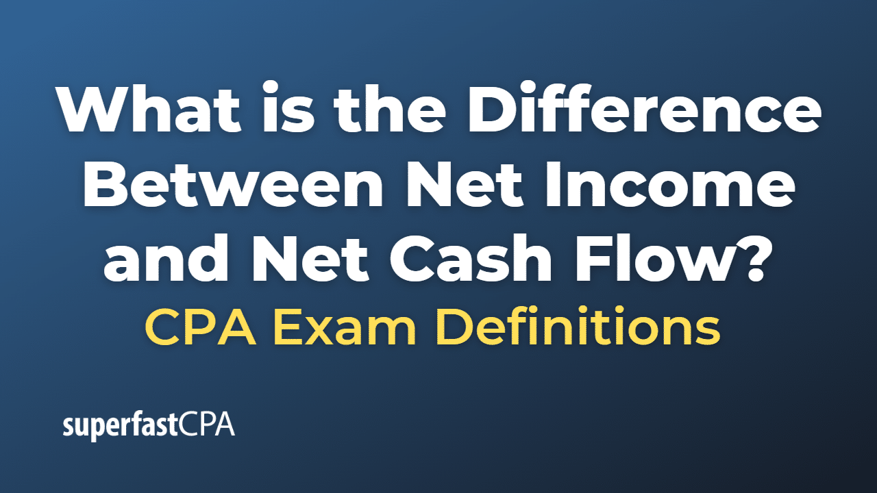 What Is The Difference Between Net Income And Net Cash Flow what-is-the-difference-between-net-income-and-net-cash-flow