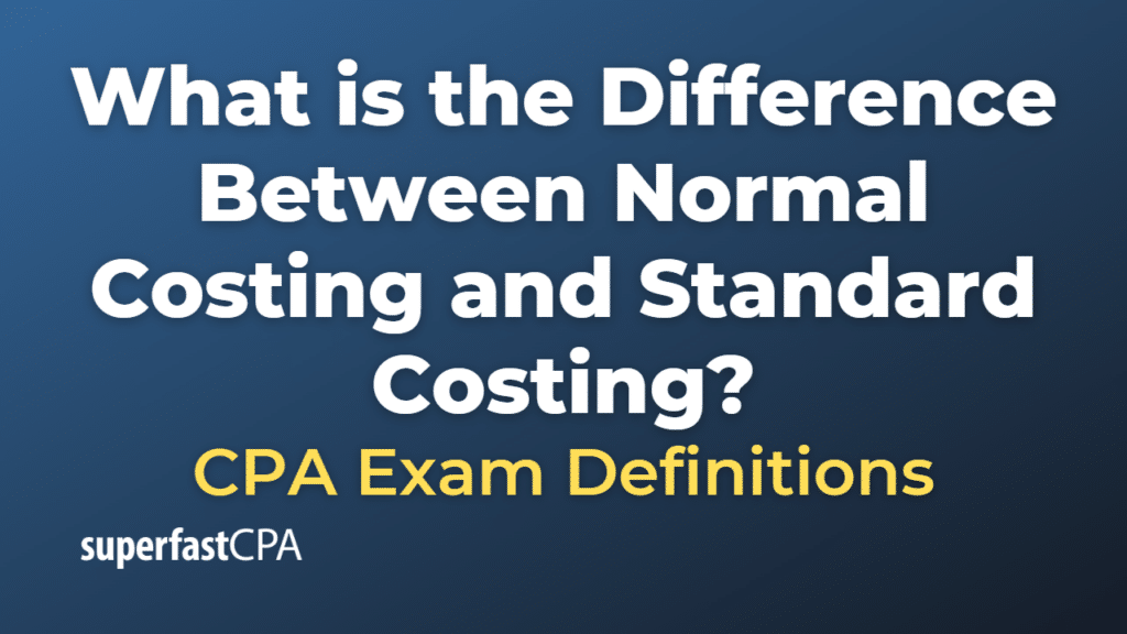 Difference Between Normal Costing and Standard Costing