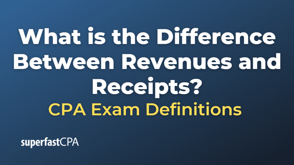 Difference Between Revenues and Receipts