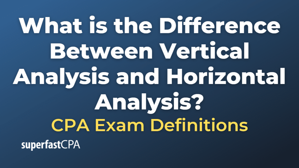 Difference Between Vertical Analysis and Horizontal Analysis