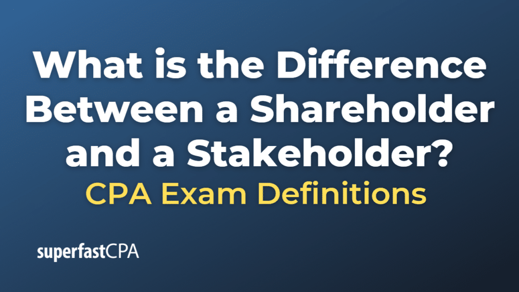 Difference Between a Shareholder and a Stakeholder